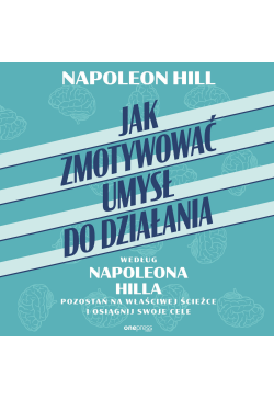 Jak zmotywować umysł do...