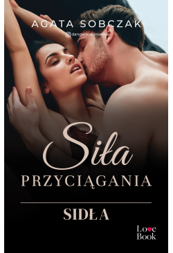 Siła przyciągania. Sidła