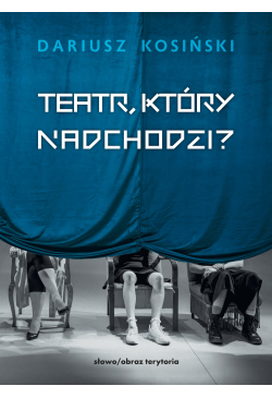 Teatr, który nadchodzi?