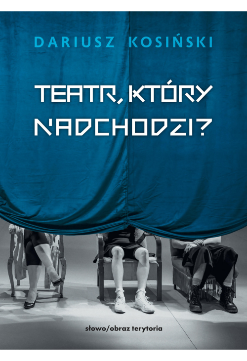 Teatr, który nadchodzi?