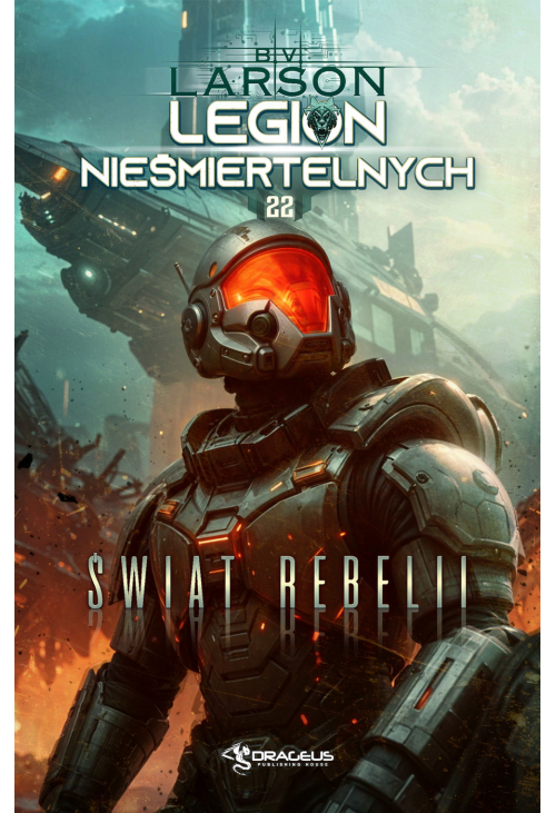 Legion Nieśmiertelnych. Tom 22. Świat Rebelii
