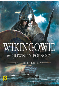 Wikingowie. Wojownicy północy