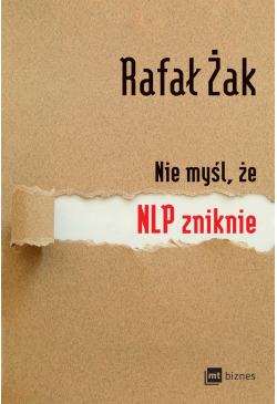 Nie myśl, że NLP zniknie