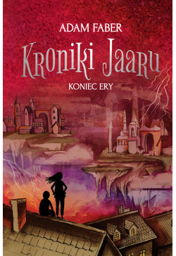 Kroniki Jaaru. Koniec ery