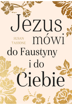 Jezus mówi do Faustyny i do...