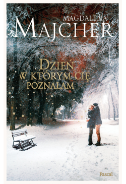 Dzień, w którym cię poznałam