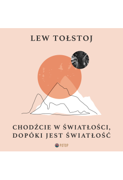 Chodźcie w światłości,...