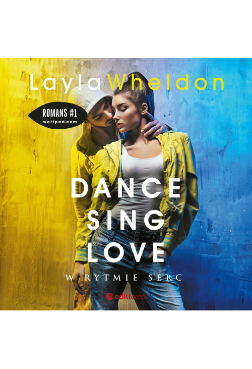 Dance, sing, love. W rytmie serc