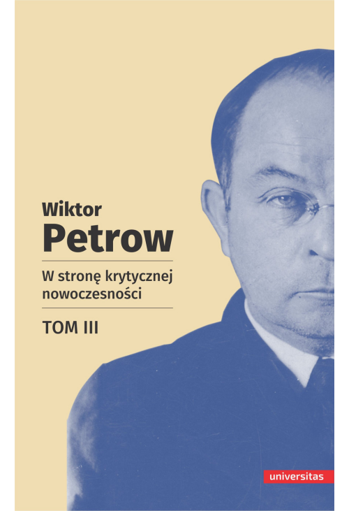 W stronę krytycznej nowoczesności, tom III