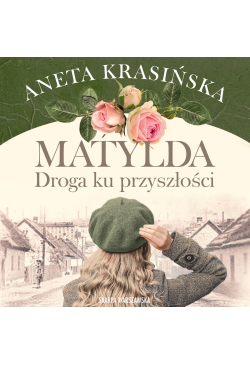 Matylda. Droga ku przyszłości