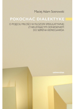 Pokochać dialektykę. O...