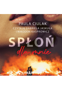 Spłoń dla mnie