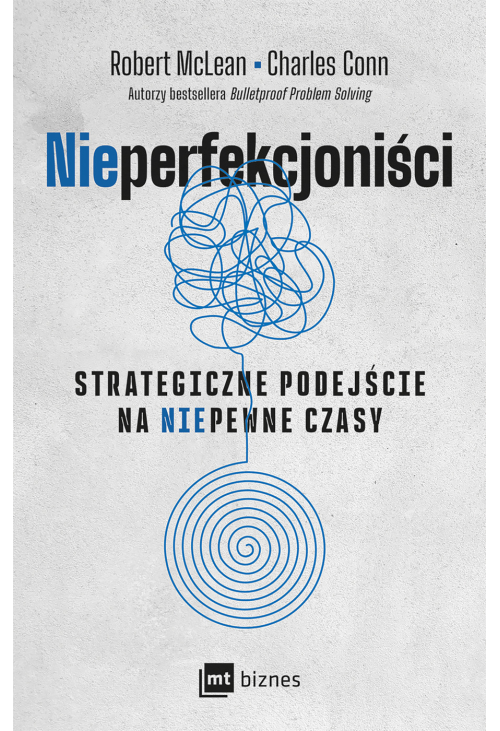 NIEPERFEKCJONIŚCI. Strategiczne podejście na niepewne czasy