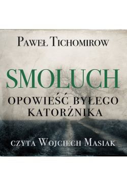 Smoluch. Opowieść byłego...