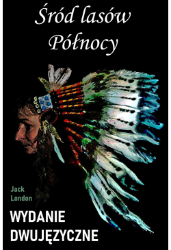 Śród lasów Północy. Wydanie...