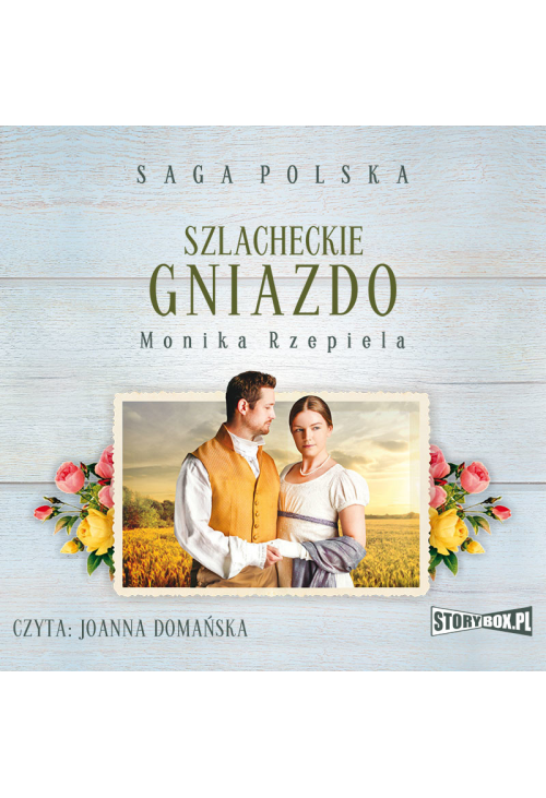 Szlacheckie gniazdo. Tom 1