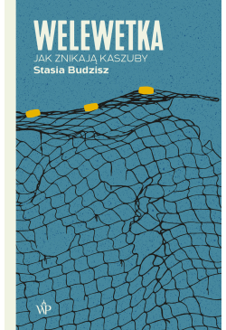 Welewetka. Jak znikają Kaszuby