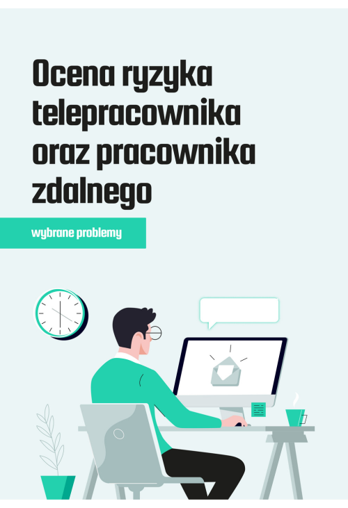 Ocena ryzyka telepracownika oraz pracownika zdalnego - wybrane problemy