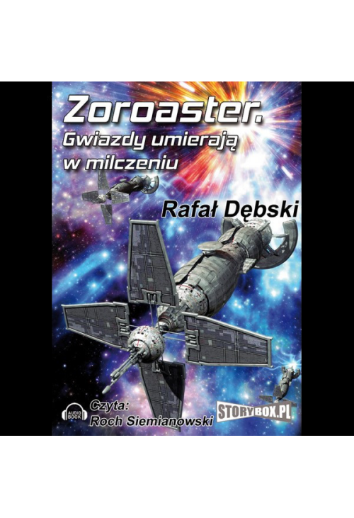 Zoroaster. Gwiazdy umierają w milczeniu