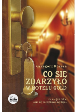 Co się zdarzyło w hotelu Gold