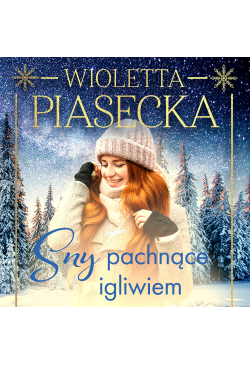 Sny pachnące igliwiem