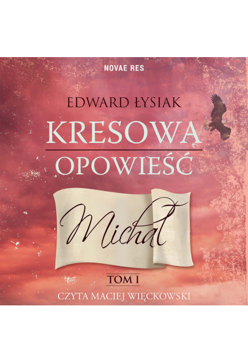 Kresowa opowieść. Tom 1 - Michał