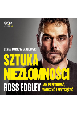 Sztuka niezłomności. Jak...