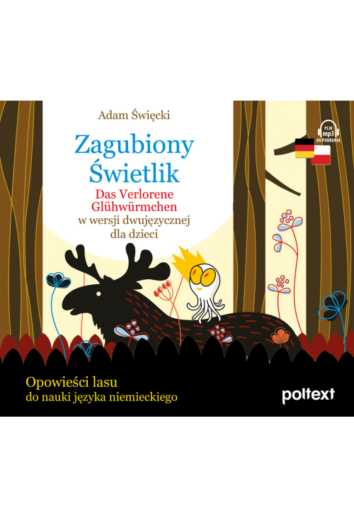 Zagubiony Świetlik. Das Verlorene Glühwürmchen w wersji dwujęzycznej dla dzieci