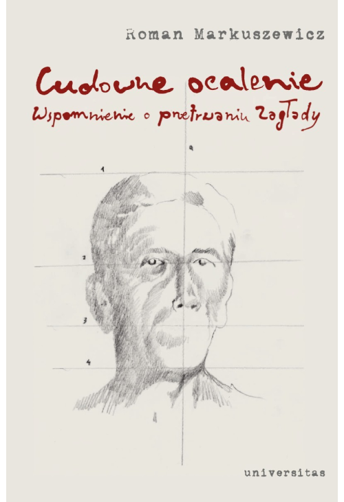 Cudowne ocalenie. Wspomnienie o przetrwaniu Zagłady