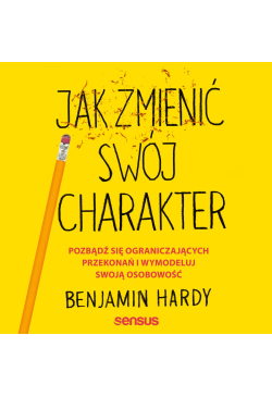 Jak zmienić swój charakter....