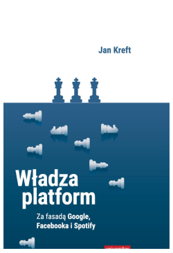 Władza platform. Za fasadą...