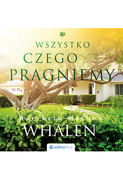 Wszystko, czego pragniemy