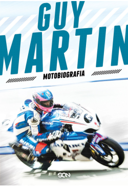 Guy Martin. Motobiografia