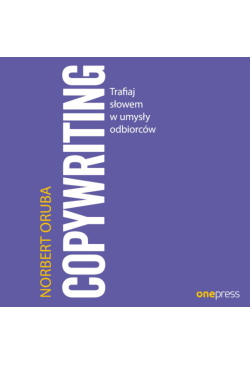 Copywriting. Trafiaj słowem...