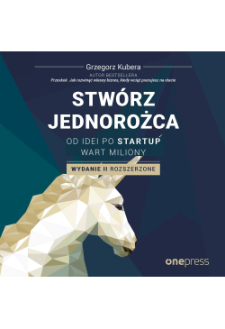 Stwórz jednorożca. Od idei...