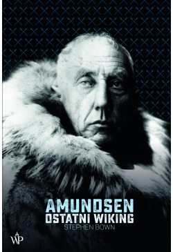 Amundsen. Ostatni wiking