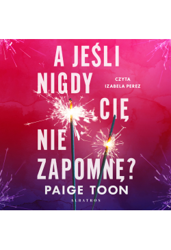 A jeśli nigdy cię nie zapomnę?