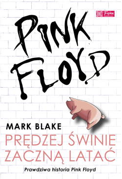 Pink Floyd. Prędzej świnie...