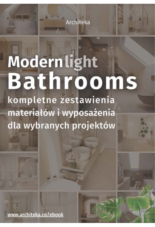 Nowoczesna, jasna łazienka - przydatne rozwiązania. Katalog z zestawieniami materiałów i wyposażenia