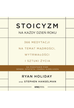 Stoicyzm na każdy dzień...