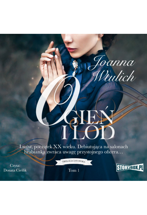Trylogia lwowska. Tom 1. Ogień i lód
