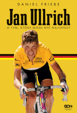 Jan Ullrich. O tym, który...
