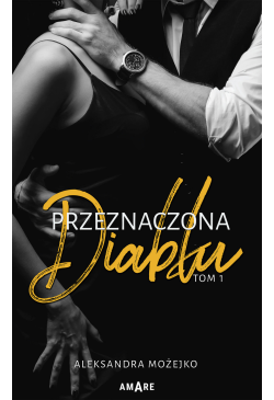 Przeznaczona diabłu. Tom 1