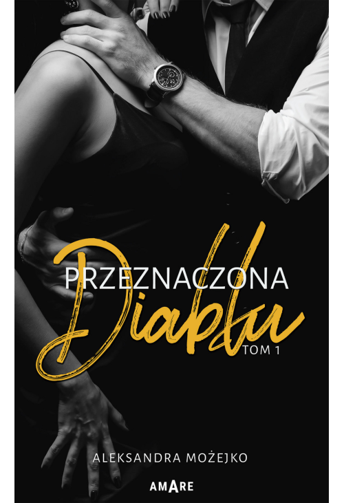 Przeznaczona diabłu. Tom 1