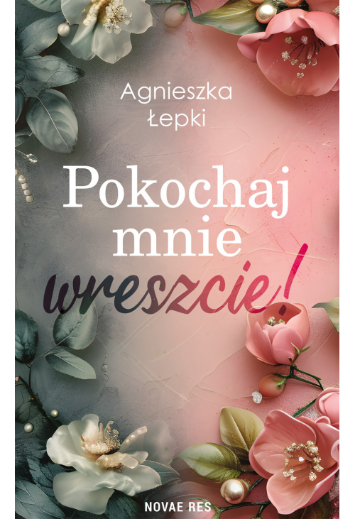 Pokochaj mnie wreszcie!