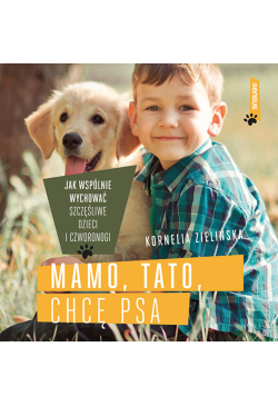 Mamo, tato, chcę psa. Jak...