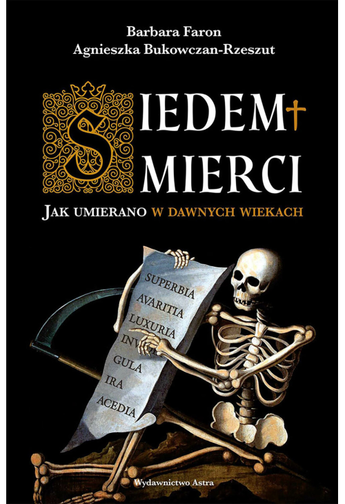Siedem śmierci. Jak umierano w dawnych wiekach