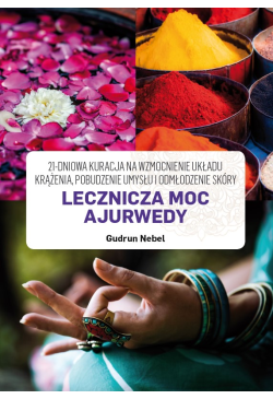 Lecznicza moc Ajurwedy