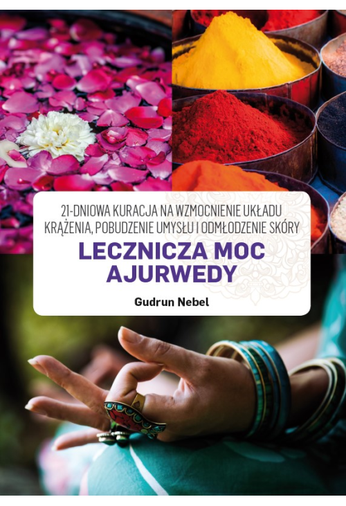 Lecznicza moc Ajurwedy