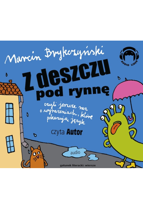 Z deszczu pod rynnę - czyli jeszcze raz o wyrażeniach, które pokazują język